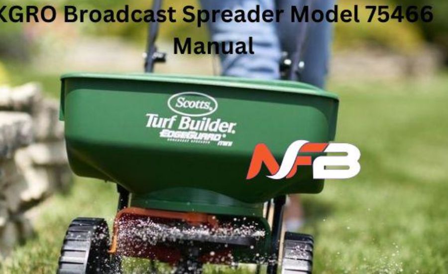 kgro broadcast spreader model 75466 manual Efficient Troubleshooting